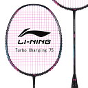 LI-NING Turbo Charging 75(TC75) AEROTEC BEAM AYPM412-1 バドミントンラケット リーニン【日本バドミントン協会審査合格品/オススメガット＆ガット張り工賃無料】