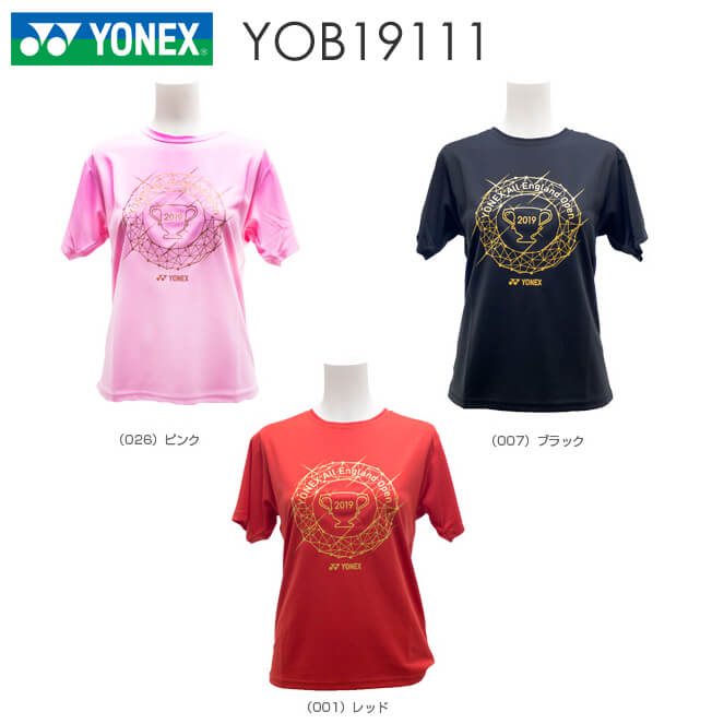 ■メーカー名：YONEX / ヨネックス ■商品名：ヨネックス全英選手権2019大会記念Tシャツ／レディース（YOB19111） ■カラー：（001）レッド, （007）ブラック, （026）ピンク ■サイズ：S, M, L, O ■素材：ポリエステル100％ ■生産国：中国 メール便対応可 こちらの商品はメール便での発送 (全国一律250円) が可能です。※追跡可能、保証無し。※複数ご注文の場合は対応できません。 メーカー希望小売価格はメーカーカタログに基づいて掲載しています