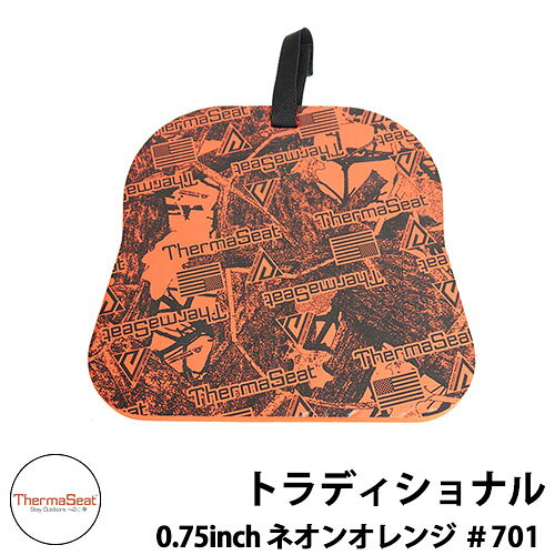 ThermaSeat サーマシート トラディショナル701 0.75inch 【NeonOrange】 2cm厚 断熱Softec採用 おしゃれ カッコいい アウトドア キャンプ 釣り フィッシング サバイバル Made in USA