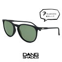 ダンシェイディーズ 偏光サングラス フェントン DANG SHADES サングラス vidg00359 FENTON dangshades メンズ レディース ボストン