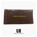 アーバンリサーチ メガネケース サングラスケース ソフト URBAN RESEARCH 眼鏡 サングラス ケース ダークブラウン