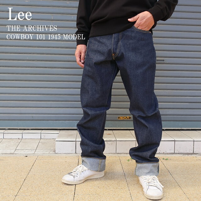 lee リー 101 カウボーイ デニム パンツ 1945 MODEL lm6321-89 【インディゴ未洗い】32/34/36 L34 101 THE ARCHIVES COWBOY PANTS【Lee/リジット/ボトム/ジーパン/ジーンズ/カジュアル/ヴィンテージ/復刻モデル/日本製/MADE IN JAPAN】【2026年モデル】【正規品】