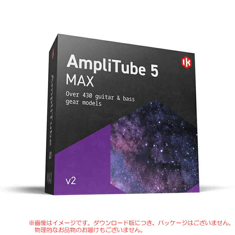 楽天サンフォニックス楽天市場店IK MULTIMEDIA AMPLITUBE 5 MAX V2 ダウンロード版 安心の日本正規品！【6/4まで特価！】