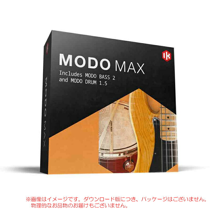 IK MULTIMEDIA MODO MAX ダウンロード版 安心の日本正規品！