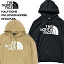 楽天サニーブルーTHE NORTH FACE ザ ノースフェイス HALF DOME PULLOVER HOODIE ハーフドーム プルオーバー フーディ NF0A7UNL KY4 BLACK HQI KHAKI STONE-WHITE ブラック カーキ ベージュ メンズ レディース パーカー フード スウェット アウトドア キャンプ レジャー 楽天 通販 送料無料