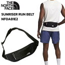 ザ ノースフェイス ランニング ベルト THE NORTH FACE SUNRISER RUN BELT サンライザー ラン ベルト NF0A81E2 53R ...