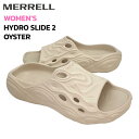 メレル レディース サンダル ハイドロスライド 2 MERRELL WOMEN'S HYDRO SLIDE 2 J006520 OYSTER オイスター ベージ...