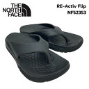 楽天サニーブルーTHE NORTH FACE ザ ノース フェイス Re-Activ Flip リアクティブ フリップ NF52353 KK TNFブラック 軽量 快適 メンズ レディース ユニセックス サンダル トング キャンプ アウトドア レジャー 楽天 通販 あす楽 送料無料