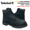 ティンバーランド ジュニア 6インチ プレミアム ウォータープルーフ ブーツ ブラック 12907 Timberland JUNIOR 6INCH PREMIUM WATERPROOF BOOT ブラック 6インチブーツ ワイズ：W（ワイド） レディースサイズ 女子 23 23.5 24 24.5 25 靴 1