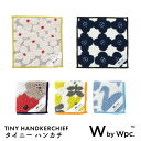 W by Wpc. ^Cj[ nJ` TINY HANDKERCHIEF ^InJ` nh^I ~j^I RpNg ԕ 킢 k  Wpc. Patterns