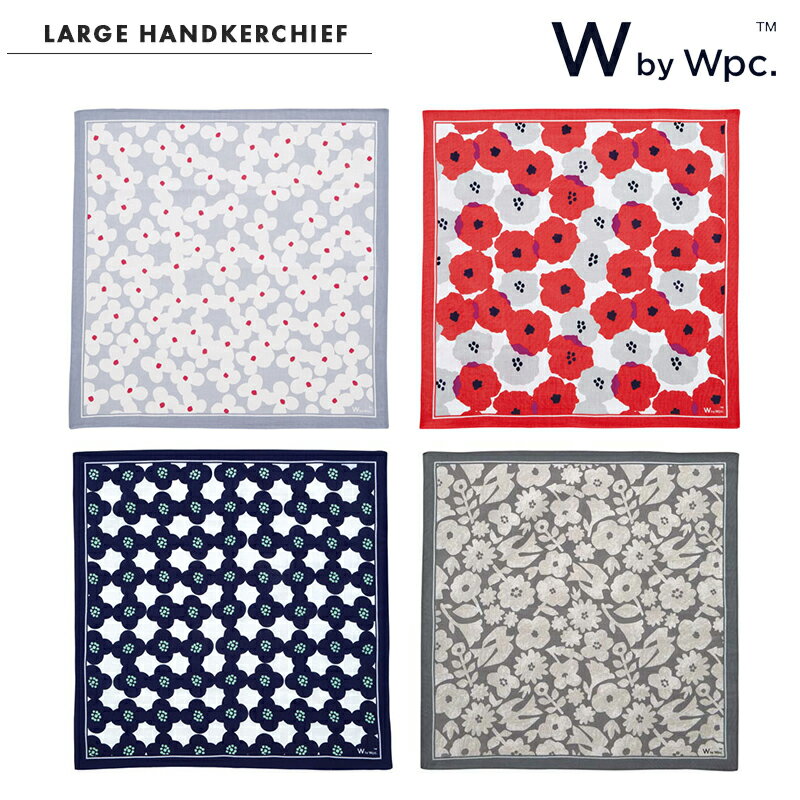 W by Wpc. ハンカチ 大判ハンカチ LARGE HANDKERCHIEF お弁当包み 花柄 北欧 ナチュラル おしゃれ かわいい Wpc. Patterns