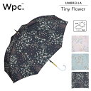 母の日ラッピング実施中 雨傘 長傘 Tiny Flower タイニーフラワー 花柄 小花 58cm レディース wpc. ワールドパーティー 晴雨兼用 紫外線防止 はっ水加工 UVカット 通勤 通学 軽量 柄物