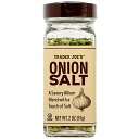 【送料無料】 オニオンソルト 57g 調味料 トレーダージョーズ トレジョ【Trader Joe's】Onion Salt, 2 oz