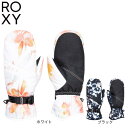 ロキシー(ROXY)(レディース)ミトン グローブ スキー スノーボード スノボ JETTY MITT ERJHN03211