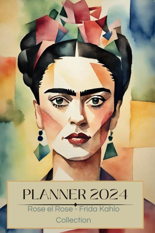 Planner 2024 - Rose el Rose - Frida Kahlo Collection
