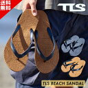 TLS ツールス BEACH SANDAL ビーチサンダル メンズ おしゃれ サーフィン 海水浴 夏 マリンスポーツ