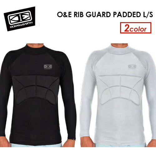 OCEAN&EARTH オーシャンアース パッド付ラッシュガード 肋骨 保護 長袖 O&E RIB GUARD PADDED L/S