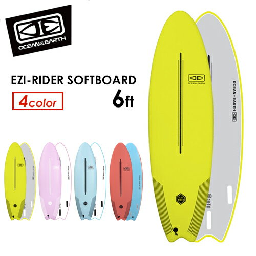 OCEAN&EARTH オーシャンアース サーフボード ソフトボード●EZI-RIDER SOFTBOARD 6ft