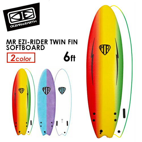 OCEAN&EARTH オーシャンアース サーフボード ソフトボード●O&E MR EZI-RIDER TWIN FIN SOFTBOARD 6ft