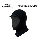 O'neill オニール 正規品 サーフィン 防寒対策 ヘッドキャップ フード●HYPERFREAK HOOD 2 AO-2810