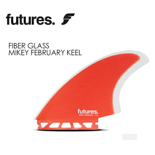 FUTUREFINS フューチャーフィン マイキー・フェブラリー●FIBER GLASS MIKEY FEBRUARY KEEL
