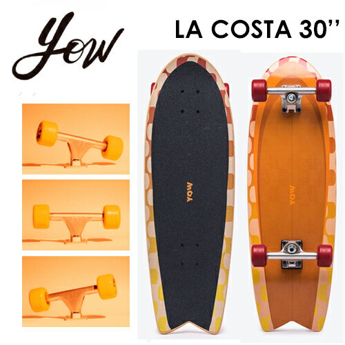 YOW SURFSKATE ヤウ サーフスケート スケボー コンプリート 2023●CRUISER LA COSTA 30'' クルーザー ラコスタ