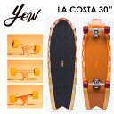 YOW SURFSKATE E T[tXP[g XP{[ Rv[g 2023CRUISER LA COSTA 30'' N[U[ RX^