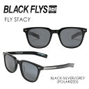 あす楽 送料無料 BLACKFLYS ブラックフライズ サングラス 偏光レンズ●FLY STACY BLACK-SILVER/GREY (POLARIZED) BF-14506-01