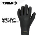 サーフィン 防寒対策 グローブ TOOLS トゥールス●TLS MESH SKIN GLOVE 3mm その1