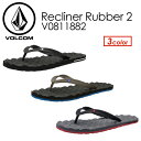 あす楽 Volcom ボルコム サンダル ビーチサンダル 18sp●Recliner Rubber 2 V0811882