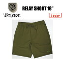 あす楽 BRIXTON ブリクストン アパレル ショートパンツ ショーツ 短パン,sale●RELAY SHORT 18’’