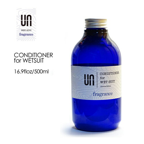 UN A T[tB EFbgX[c \ti[ tOX   CONDITIONER for WETSUIT fragrance 500ml@EFbg\ti[