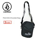 あす楽 Volcom ボルコム ポーチ バック ショルダーバッグ 鞄 19sp●Pistol Mini Shoulder Bag D65119JD