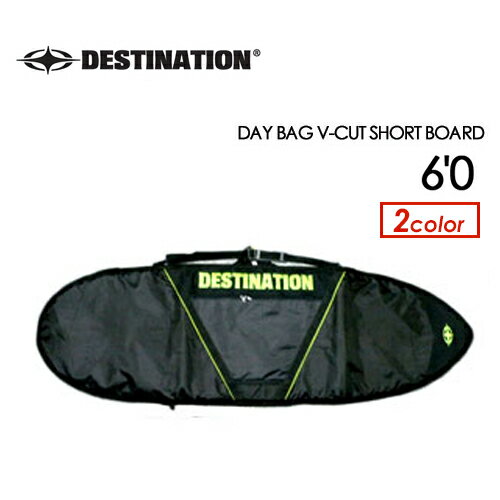 DESTINATION fBXeBl[V T[tB T[t{[hP[X DAY BAG V-CUT SHORT BOARD 6f0ff