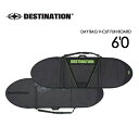 DESTINATION ディスティネーション サーフィン サーフボードケース●DAY BAG V-CUT FUN BOARD 6’0’’