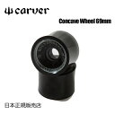 Carver J[o[ J[@[ XP[g{[h EB[ ^CConcave Wheel 69mm SMOKE 2Zbg