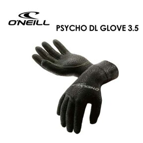 O'neill オニール サーフィン 防寒対策 グローブ●PSYCHO DL GLOVE 3.5 AO-9180