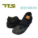 TOOLS トゥールス サーフィン ブーツ リーフ●TLS REEF BOOTS リーフブーツ