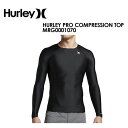 あす楽 Hurley ハーレー インナー ラッシュガード 長袖 17su,sale●HURLEY PRO COMPRESSION TOP MRG0001070