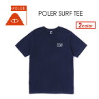 あす楽 POLeR ポーラー アウトドア アパレル 半袖 Tシャツ 19ss●POLER SURF TEE