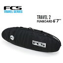  FCS GtV[GX T[t{[h _uP[X n[hP[X t@{[h sTRAVEL 2 FUNBOARD 6'7''