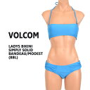 l܂IVOLCOM/{R V샌fB[X BIKINI SIMPLY SOLID BANDEAW/MODEST BBL p  rLj_02P01Oct16