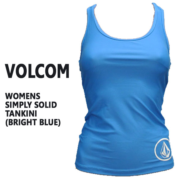 移転セール！値下げしました！VOLCOM/ボルコム 新作レディース タンクラッシュガード SIMPLY SOLID TANKINI BBL 女性用 水着 2016_02P01Oct16