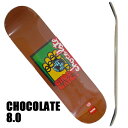 ԌZ[I`R[g XP[g{[h fbL CHOCOLATE WORLDWIDE ONE OFF CAPPS 8.0 DECK XP{[SK8 JAMES CAPPS CB4437[ԕiAyуLZs]