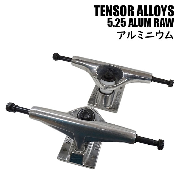 ָꥻ롪TENSOR/ƥ󥵡 ALLOYS 5.25 RAW ALUM TRUCK ȥå/TRUCK ܡSK8 SKATEBOARD ȥܡɥȥå [ʡ򴹵ڤӥ󥻥Բ]