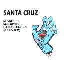 SANTA CRUZ/T^NY T^N[Y SCREAMING HAND DECAL 3 STICKER/XebJ[ V[ XP{[