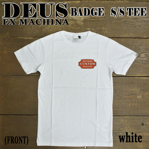 DEUS EX MACHINA/デウス エクス マキナ BADGE S/S TEE WHITE メンズ半袖Tシャツ 男性用 T-SHIRTS 71468B