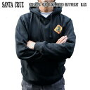 値下げしました！SANTA CRUZ/サンタクルズ SCREAMING HAND BADGE PULLOVER HOODED HEAVYWEIGHT SWEATSHIRT BLACK 長袖 フード付き プルオーバー スウェット パーカー