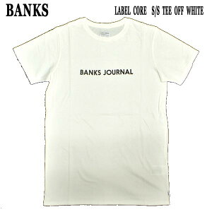 値下げしました！BANKS/バンクス LABEL CORE S/S TEE OFF WHITE MENS メンズ 男性用 半袖Tシャツ 丸首