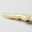 バツリカ アセテート ニュアンス ヘアクリップ BY VATSURICA / ヘアアクセサリー / トリムバイバツリカ / ギフト プレゼント 贈り物 / アク...